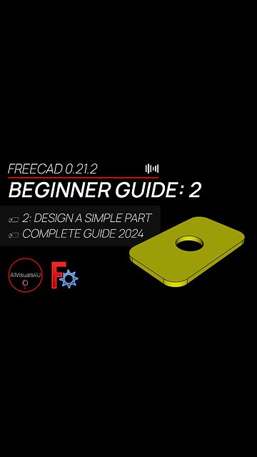 👨‍🎓 FreeCAD For Beginners 2024: 2 - FreeCAD Part Design - FreeCAD Tutorial Part Design