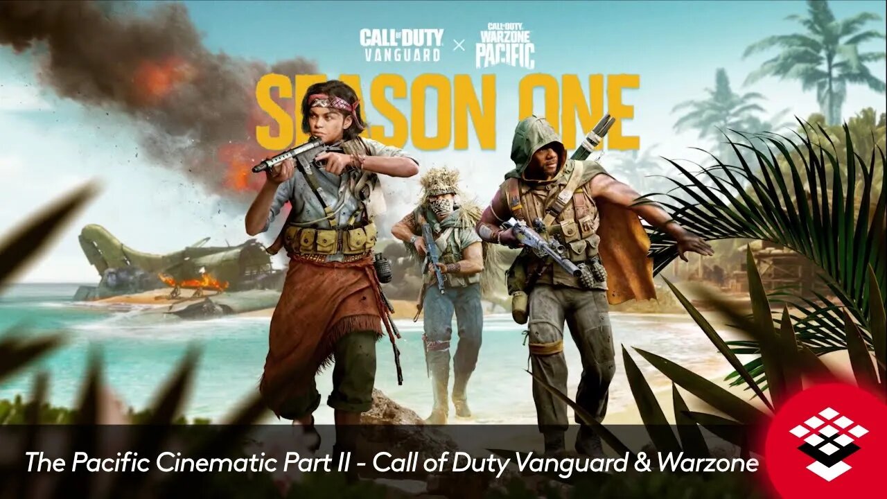 The Pacific Cinematic Part II - Call of Duty Vanguard & Warzone