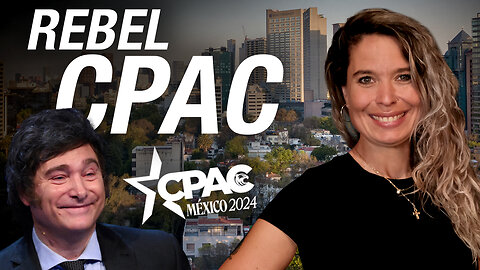 Rebel News is headed to Mexico for CPAC 2024