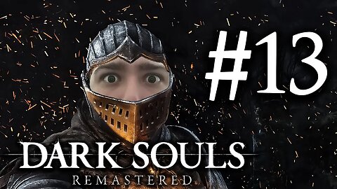 Dark Souls Remastered #13 - Revisitando o Asilo dos mortos vivos