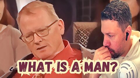 What is a man? | Episode 50 | A Time To Reason