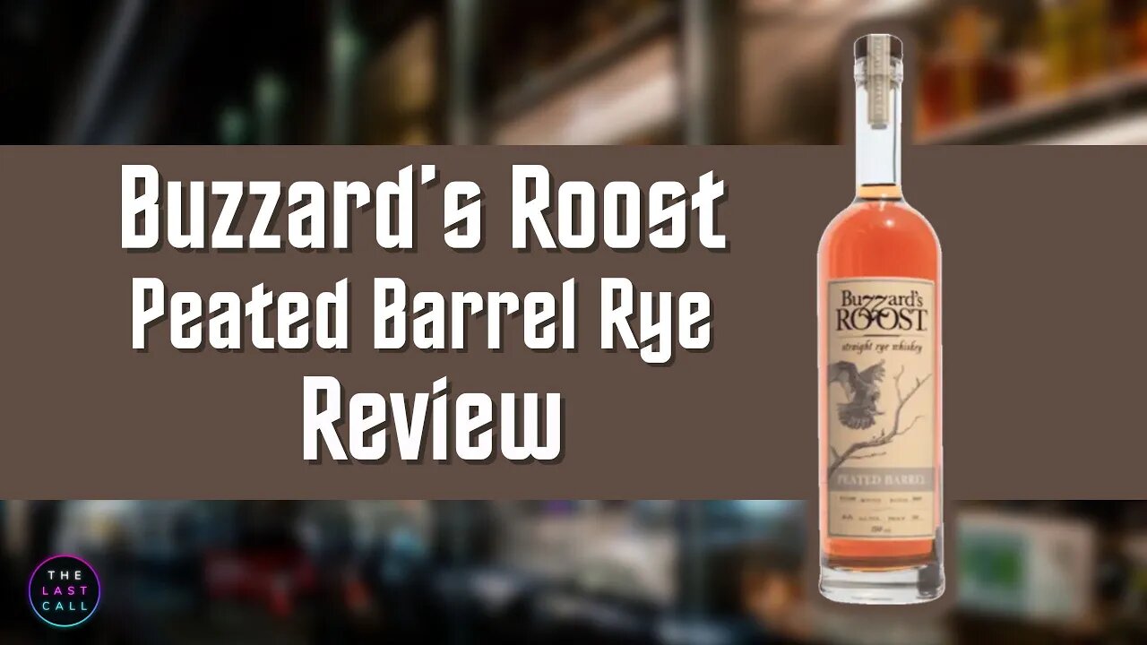Buzzard's Roost Peated Barrel Rye Whiskey Review!