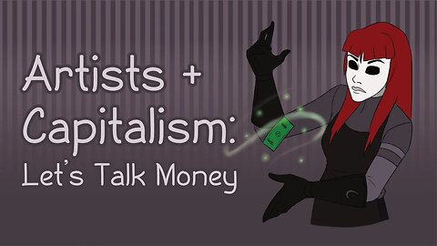 Artists and Capitalism: Part 2 - Money