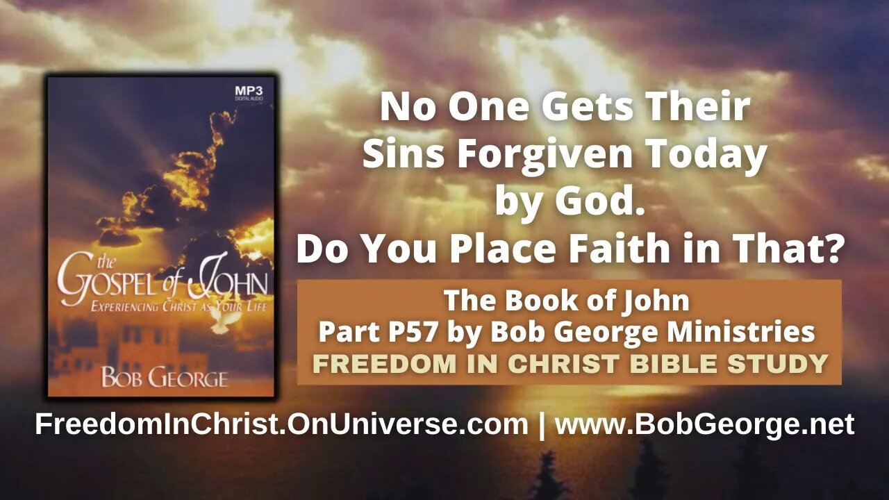 No One Gets Their Sins Forgiven Today by God. Do You Place Faith in That? by BobGeorge.net