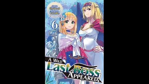 A Wild Last Boss Appeared! Volume 6