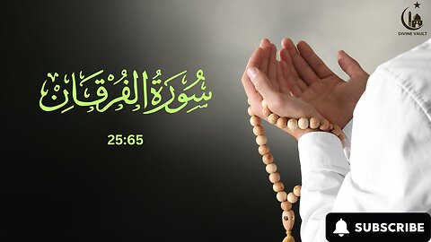 Surah Al-Furqan (25:65) - Meaning and Significance | Divine Vault