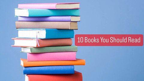 10 Books You Should Read