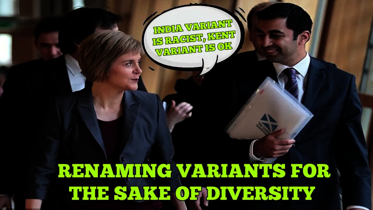 Nicola Sturgeon & The SNP Rename Variants For The Sake Of Diversity