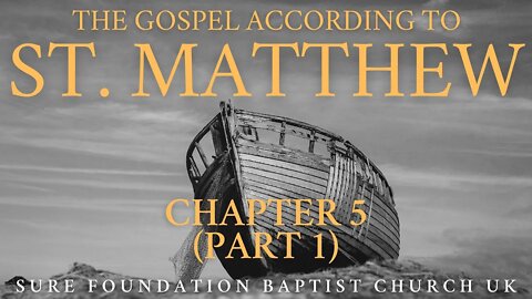 Matthew 5 Part 1 (V1-12) | SFBCUK |