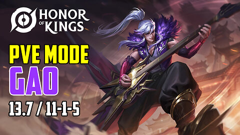 Honor of Kings: PVE Standard Mode 15.3 - Gao (Mid Lane) 11-1-5