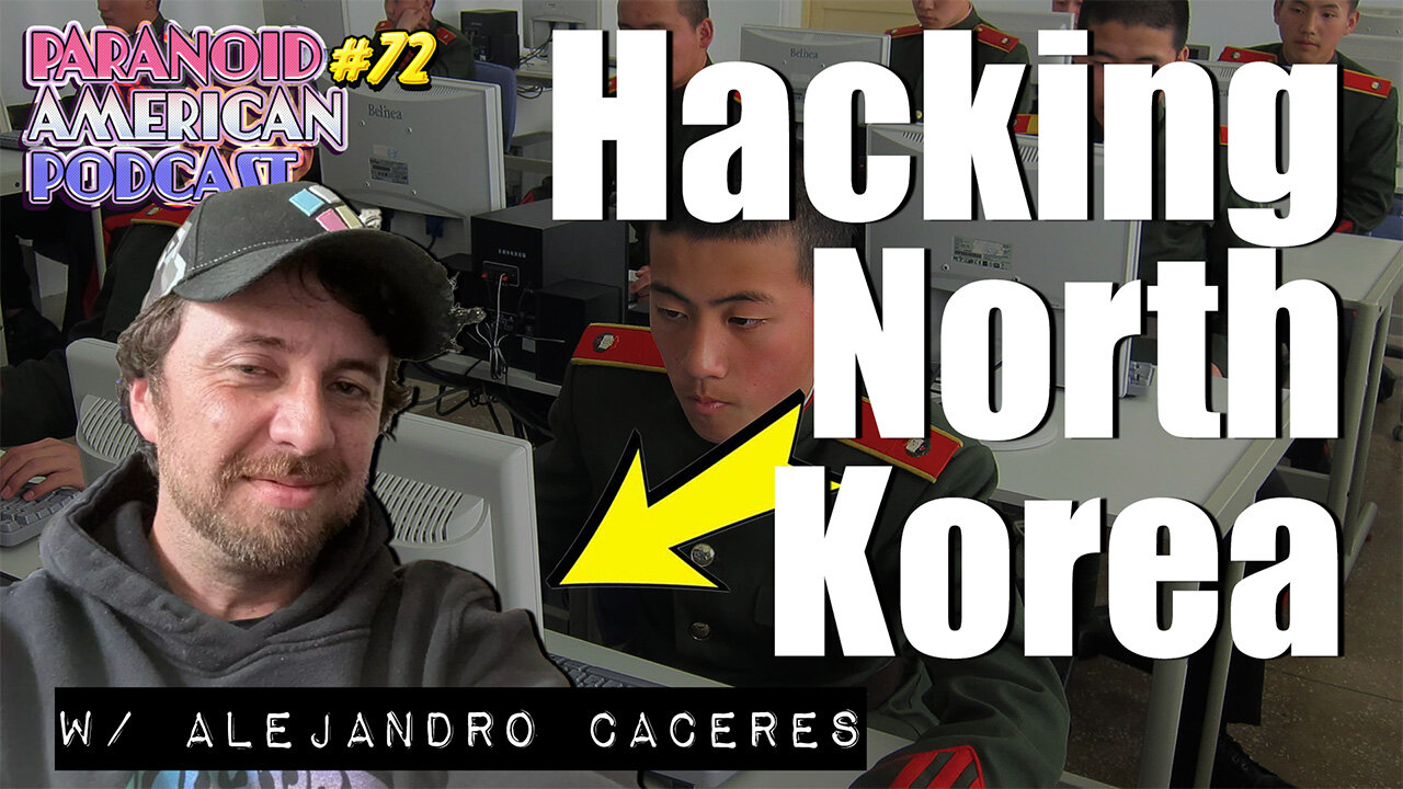 Hacking North Korea w/ Alejandro Caceres (aka hyp3ri0n \ P4X) | Paranoid American Podcast 72