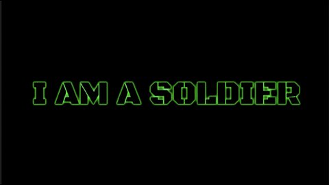 I AM A SOLDIER!
