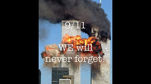 9/11 We Will Never Forget!