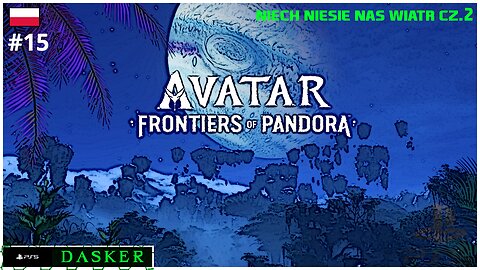 Avatar Frontiers of Pandora PL [#15] | NIECH NIESIE NAS WIATR CZ.2