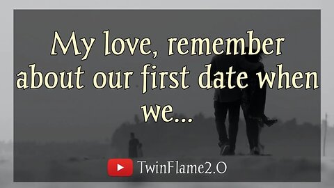 🕊 My love, remember about our first date 🌹| Twin Flame Reading Today | DM to DF ❤️ | TwinFlame2.0 🔥