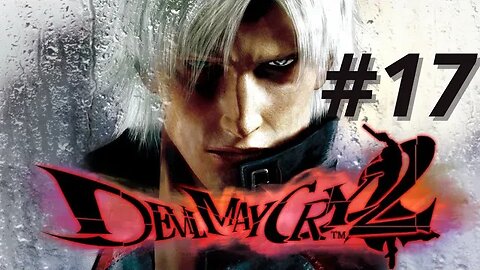 Devil May Cry 2 - Missão 17 (Dante)