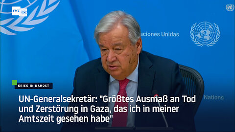"Größtes Ausmaß an Tod und Zerstörung in Gaza, das ich in meiner Amtszeit gesehen habe"