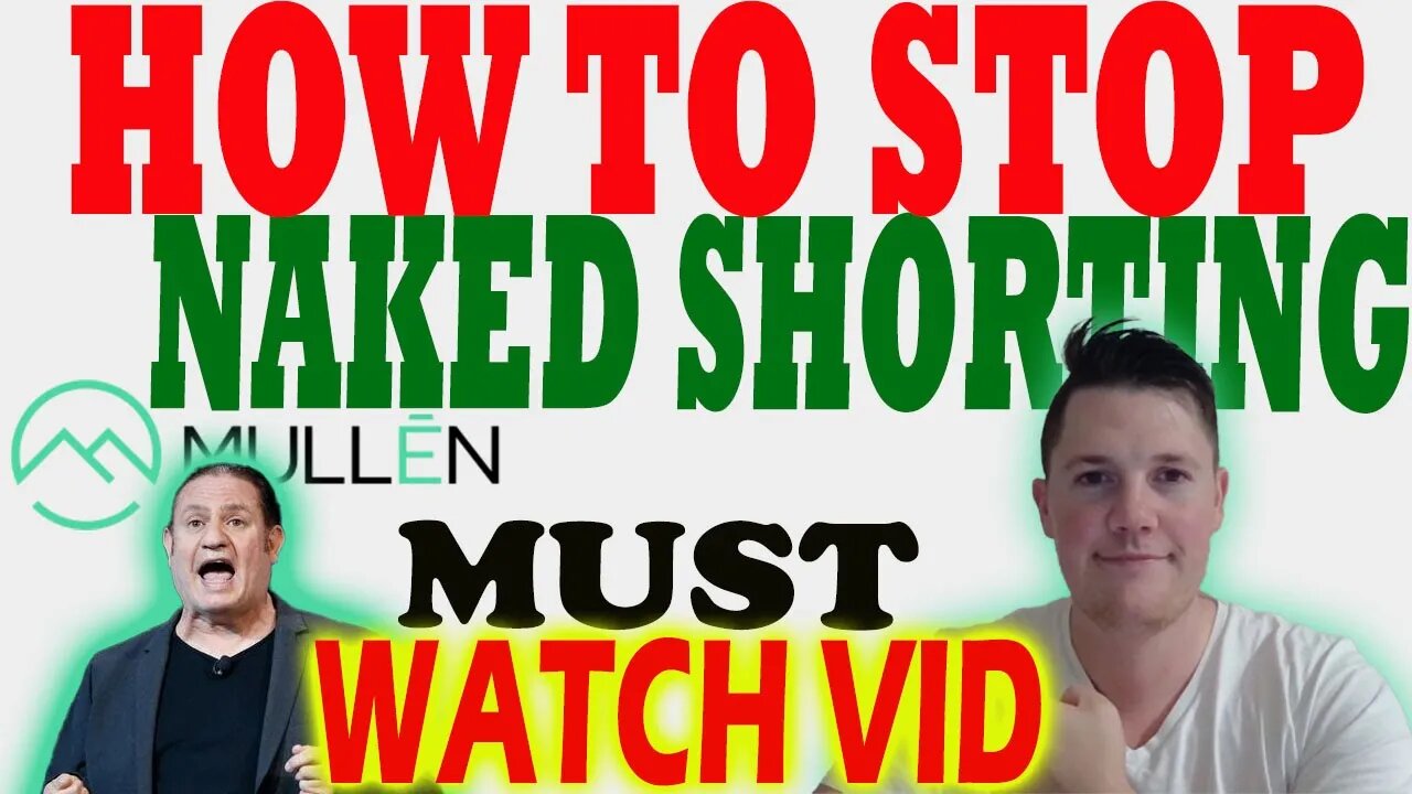 HOW Mullen Can STOP Naked Shorting │ Mullen to FINALLY Fight Back ⚠️ Mullen Investors Must Watch