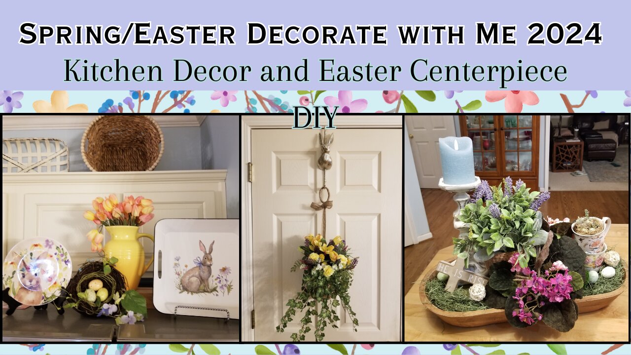 Spring/Easter Decorate with Me 2024| Kitchen Decor and Easter Centerpiece DIY