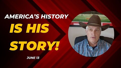 America's History is His Story! (July 13)