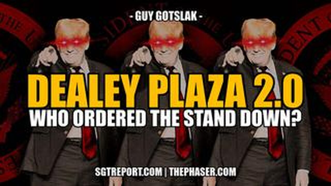 SGT REPORT - DEALEY PLAZA 2.0: WHO ORDERED THE STAND DOWN? -- Guy Gotslak