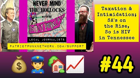 Patriot Punkcast #44 - Taxation & Intimidation, SA on the Rise & So is HIV in Tennessee