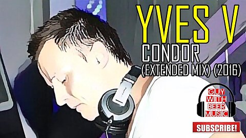 YVES V | CONDOR (EXTENDED MIX) (2016)