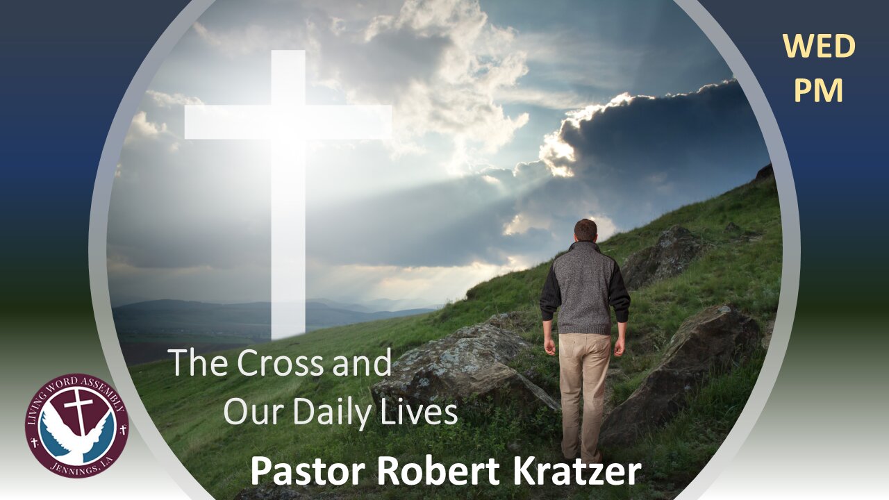 (06/23/21) The Cross and Our Daily Lives #8