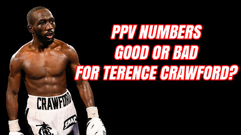 Crawford-Madrimov PPV numbers are coming in...what does it mean?