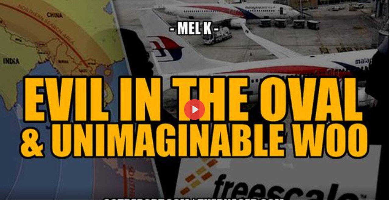 PURE EVIL IN THE OVAL & UNIMAGINABLE WOO -- Mel K