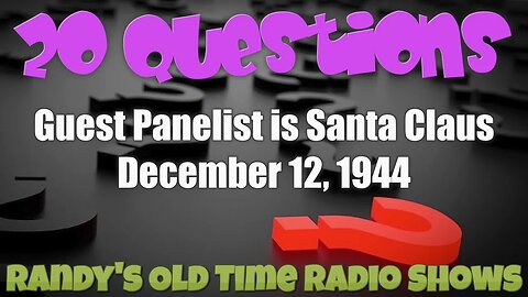 Twenty Questions Guest Panelist is Santa Claus December 9, 1944