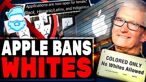 Apple BANS All White Men & All Asians (Yes Seriously)