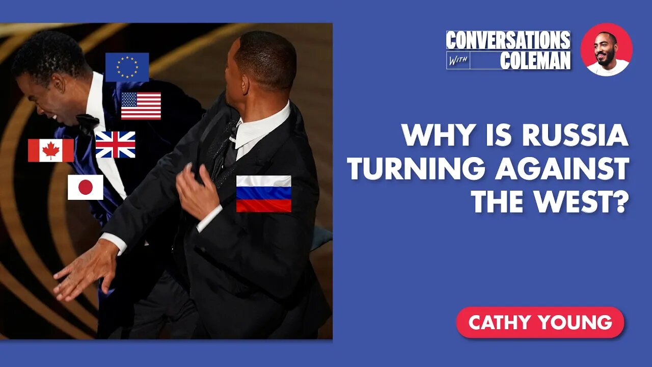 Why is Russia Turning Against the West? with Cathy Young