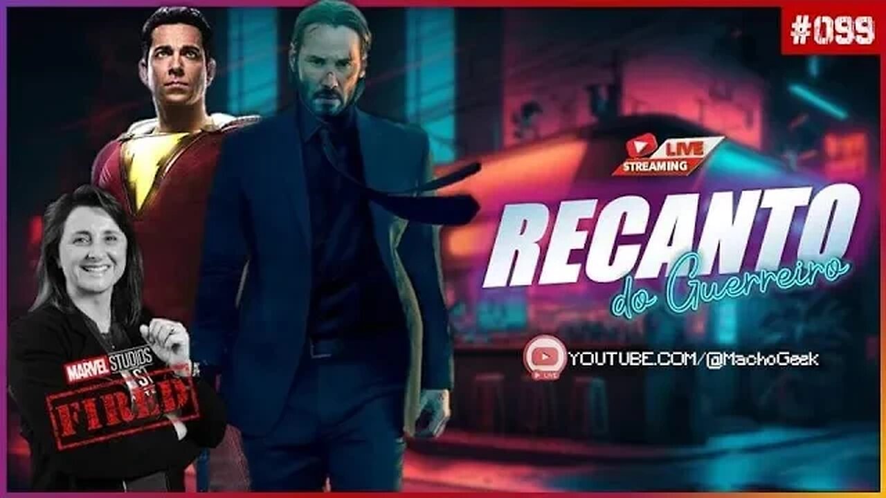 CRISE NA MARVEL; SHAZAM 2 FLOPADO E JOHN WICK 4 HYPADO! - RECANTO DO GUERREIRO #99