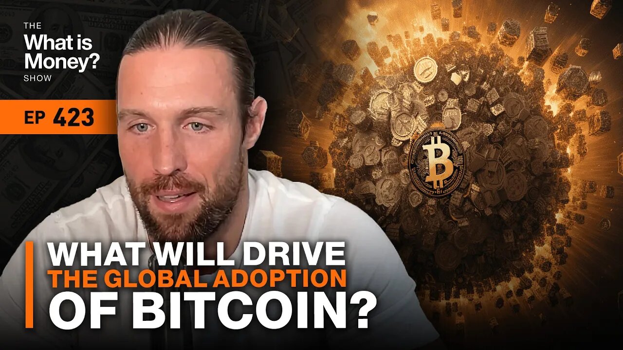 What Will Drive the Global Adoption of Bitcoin? with Robert Breedlove (WiM423)