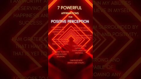 7 POWERFUL Affirmations for A Positive Perception