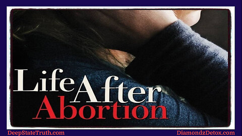 🎬👶🏻 Documentary: "Life After Abortion" 👣 Interviews With Women Who Have Gone Through This Trauma With Regrets