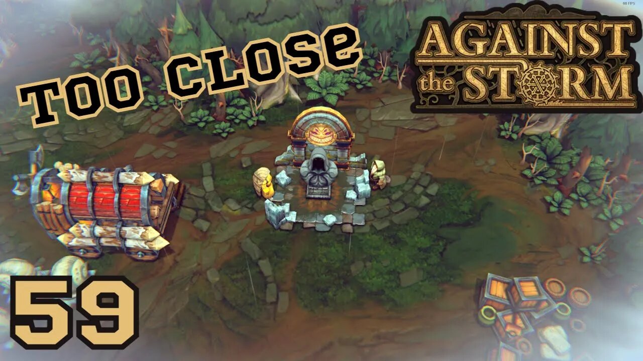 Whew That Was A Close One - Against The Storm - 59