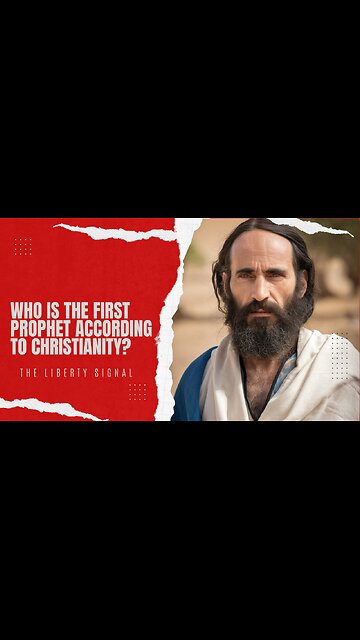 Who Is the First Prophet According to Christianity?