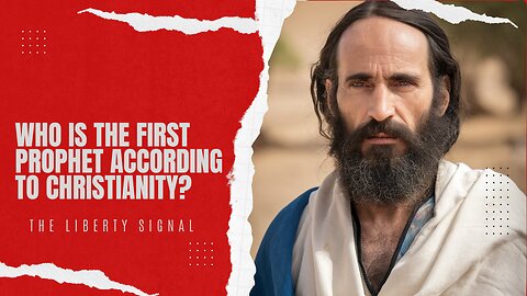 Who Is the First Prophet According to Christianity?