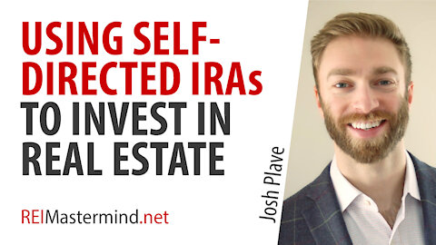 Real Estate Investing Using Self-Directed IRA's with Josh Plave
