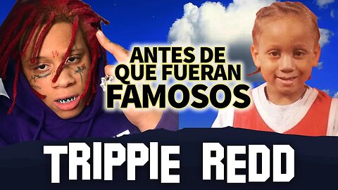 Trippie Redd | Antes De Que Fueran Famosos | Biografía Actualizada