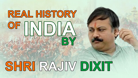 Real History of India by Shri Rajiv Dixit | Rajiv Dixit | Must Watch