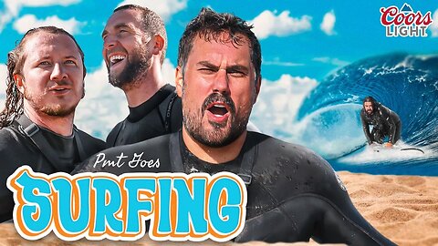 Pardon My WAKE; PMT Attempts To Surf In The Pacific Ocean | Presented By Coors Light