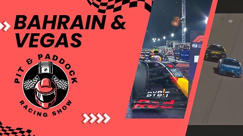 E02 Vegas and Bahrain