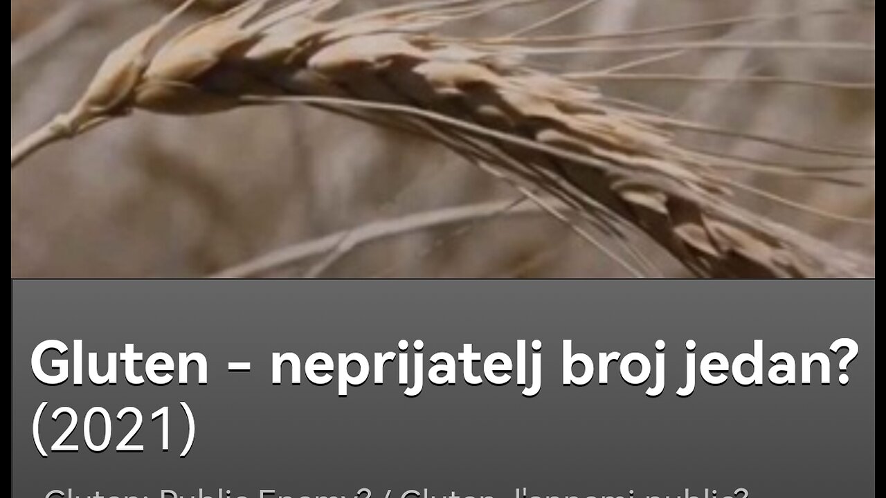 Gluten - neprijatelj broj jedan? [2021] dokumentarni film