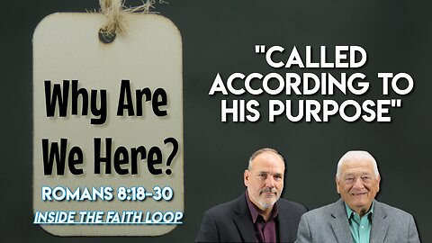 Called According to His Purpose | Inside the Faith Loop