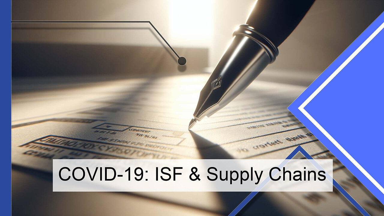 Adapting to Change: Strategies for ISF Compliance Amidst the COVID-19 Pandemic!