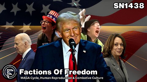 SN1438: MAGA Cycle, Human Reproduction & Combative Culture ⚠️