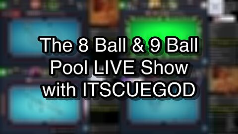 The 8 Ball & 9 Ball Pool LIVE Show with ITSCUEGOD
